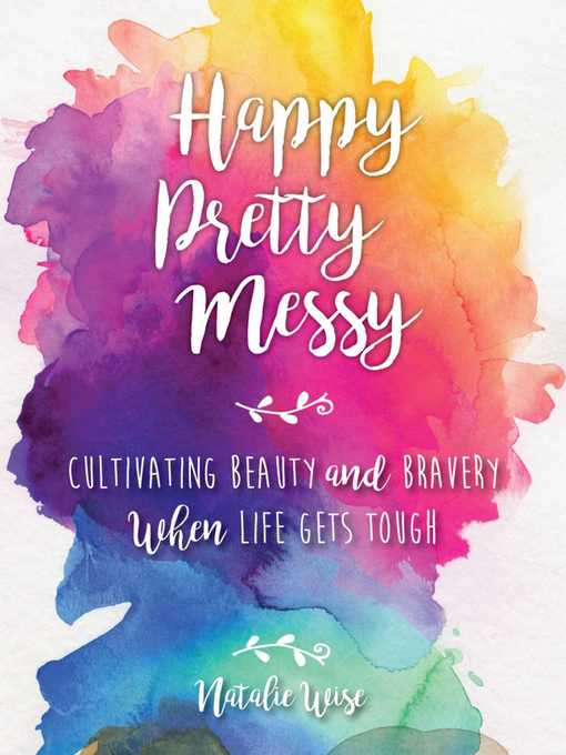 Title details for Happy Pretty Messy by Natalie Wise - Wait list